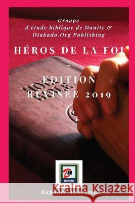 Heros de la foi - Edition revisee 2019 Raphael Awoseyin   9781088181126 IngramSpark - książka