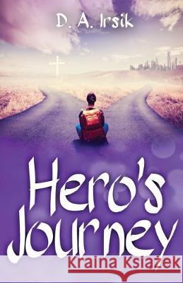 Hero's Journey Debra a Irsik   9781732907829 Debra Irsik - książka