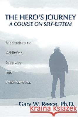 Hero's Journey: A Course on Self-Esteem Reece, Gary W. 9781579106393 Resource Publications (OR) - książka