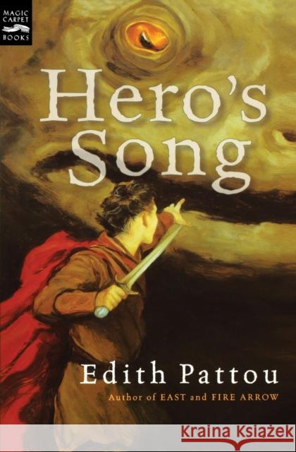 Hero's Song: The First Song of Eirren Edith Pattou 9780152055424 Magic Carpet Books - książka