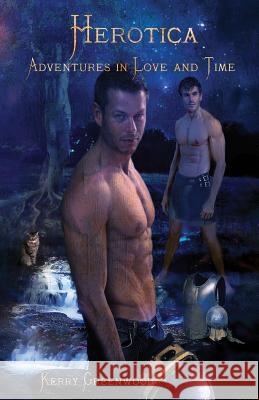 Herotica: Adventures in Love and Time Kerry Greenwood 9780995439443 Clan Destine Press - książka