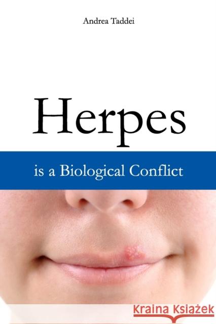 Herpes is a Biological Conflict Andrea Taddei 9781481142731 Createspace Independent Publishing Platform - książka