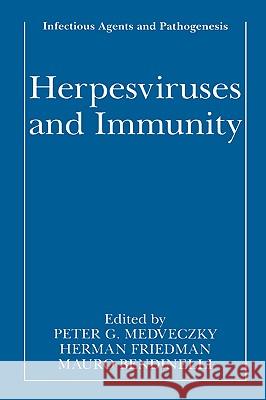 Herpesviruses and Immunity Peter G. Medveczky Mauro Bendinelli Herman Friedman 9780306458903 Kluwer Academic Publishers - książka