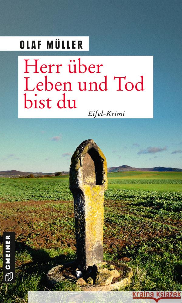 Herr über Leben und Tod bist du Müller, Olaf 9783839200322 Gmeiner-Verlag - książka