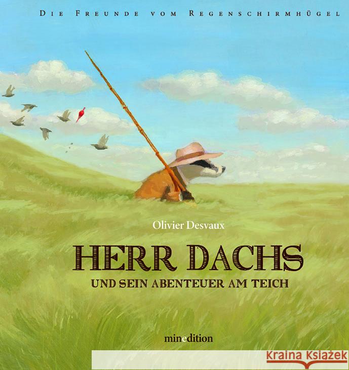 Herr Dachs und Sein Abenteuer am Teich Desvaux, Olivier 9783039340545 Minedition - książka