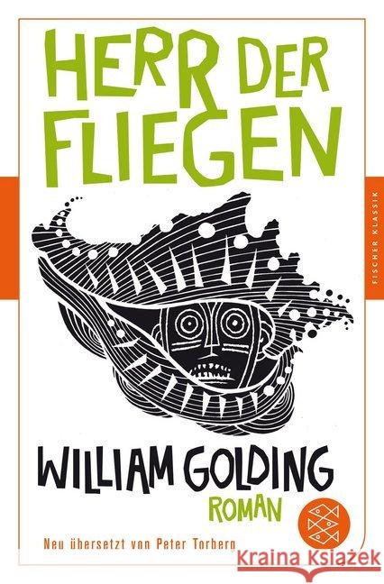 Herr der Fliegen : Roman. Neu übersetzt von Peter Torberg Golding, William 9783596906673 FISCHER Taschenbuch - książka