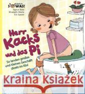 Herr Kacks und das Pi : So landen großes und kleines Geschäft direkt im Klo! Eder, Sigrun; Marte, Elisabeth; Gasser, Evi 9783902943583 Edition Riedenburg E.U. - książka