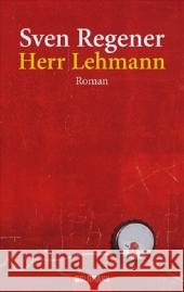 Herr Lehmann : Roman. Ausgezeichnet mit dem Corine - Internationaler Buchpreis, Kategorie Rolf Heyne Buchpreis 2002 Regener, Sven   9783442453306 Goldmann - książka