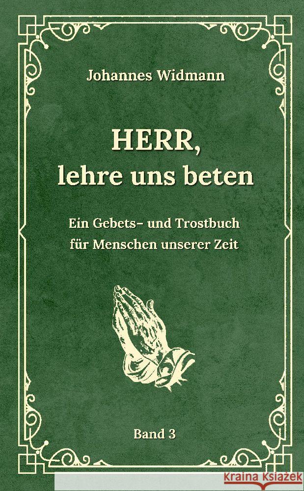 Herr, lehre uns beten - Bd. 3: Ein Gebets- und Trostbuch f?r Menschen unserer Zeit Klaus Kardelke Johannes Widmann 9783384043573 Tredition Gmbh - książka