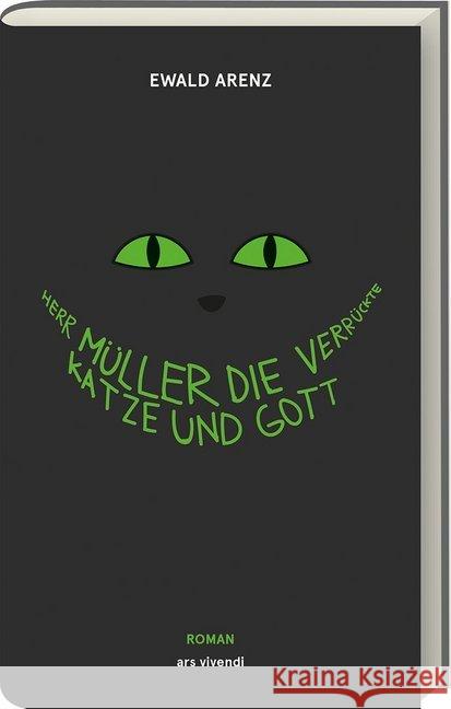 Herr Müller, die verrückte Katze und Gott (Jubiläumsausgabe) : Roman Arenz, Ewald 9783869139777 ars vivendi - książka