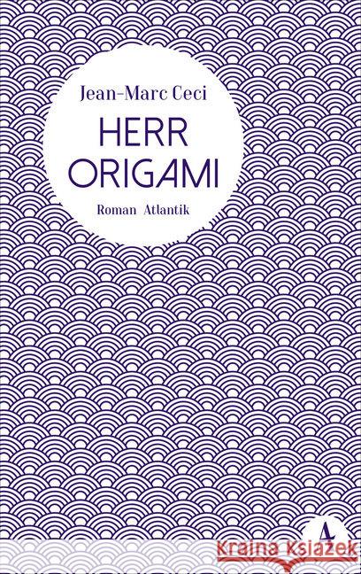 Herr Origami : Roman Ceci, Jean-Marc 9783455008579 Atlantik Verlag - książka