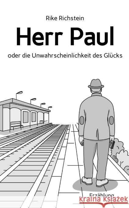 Herr Paul: oder die Unwahrscheinlichkeit des Gl?cks Rike Richstein 9783384279712 Tredition Gmbh - książka