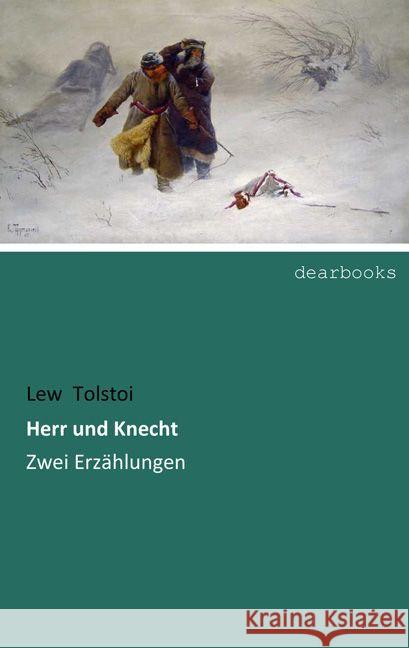 Herr und Knecht : Zwei Erzählungen Tolstoi, Lew 9783954550562 dearbooks - książka