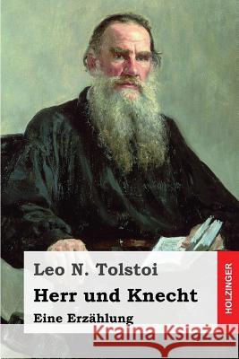 Herr und Knecht: Eine Erzählung Rohl, Hermann 9781533460387 Createspace Independent Publishing Platform - książka