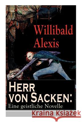 Herr von Sacken: Eine geistliche Novelle Willibald Alexis 9788027317875 e-artnow - książka