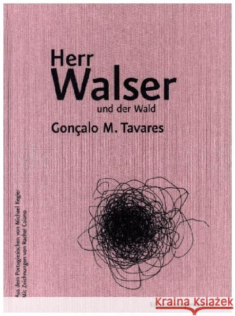 Herr Walser und der Wald Tavares, Gonçalo M. 9783902951595 Edition Korrespondenzen - książka