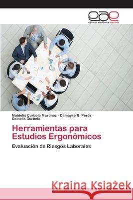 Herramientas para Estudios Ergonómicos Curbelo Martinez, Maidelis 9783659058868 Editorial Acad Mica Espa Ola - książka