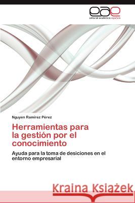 Herramientas Para La Gestion Por El Conocimiento Nguyen Ra 9783848456420 Editorial Acad Mica Espa Ola - książka