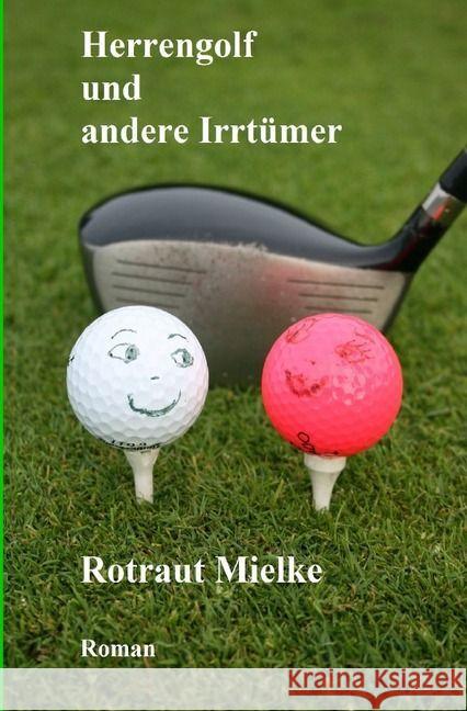 Herrengolf und andere Irrtümer : Roman Mielke, Rotraut 9783745016543 epubli - książka