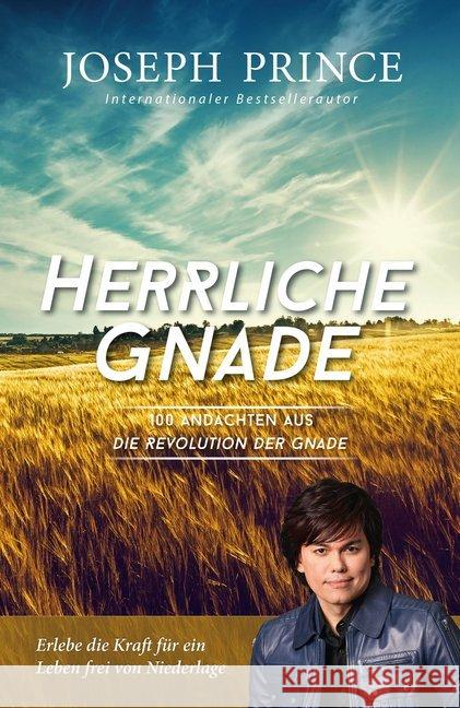 Herrliche Gnade : 100 Andachten aus Die Revolution der Gnade Prince, Joseph 9783959330503 Grace today Verlag - książka