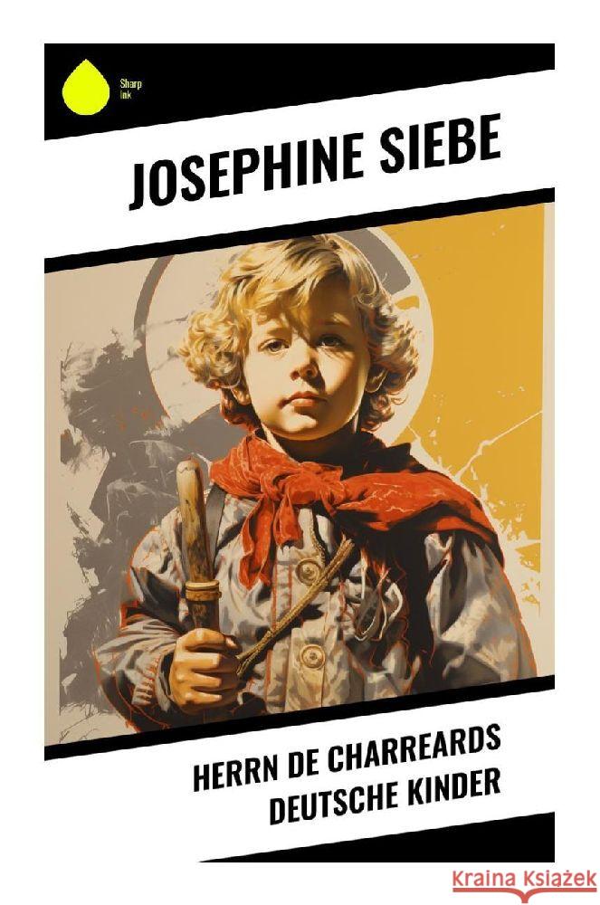 Herrn de Charreards deutsche Kinder Siebe, Josephine 9788028348946 Sharp Ink - książka