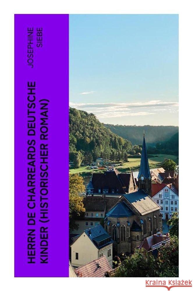 Herrn de Charreards deutsche Kinder (Historischer Roman) Siebe, Josephine 9788027354719 e-artnow - książka