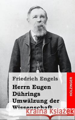 Herrn Eugen Dührings Umwälzung der Wissenschaft Engels, Friedrich 9781492105411 Createspace - książka