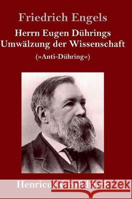 Herrn Eugen Dührings Umwälzung der Wissenschaft (Großdruck): (Anti-Dühring) Friedrich Engels 9783847837251 Henricus - książka