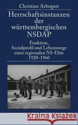 Herrschaftsinstanzen der württembergischen NSDAP Arbogast, Christine 9783486563160 Oldenbourg - książka