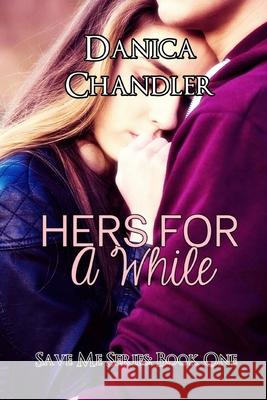 Hers For A While (A Sensual Romance) Danica Chandler 9781511595971 Createspace Independent Publishing Platform - książka