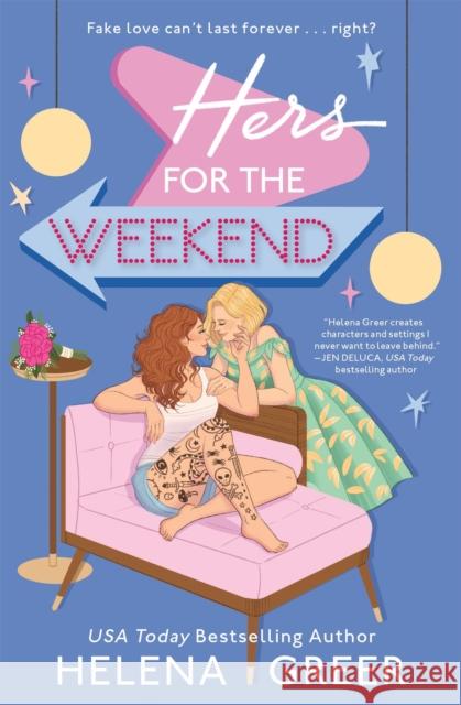 Hers for the Weekend Helena Greer 9781538768686 Forever - książka