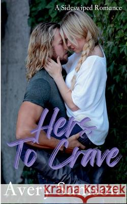 Hers to Crave Avery Samson 9798201829162 Avery Samson - książka