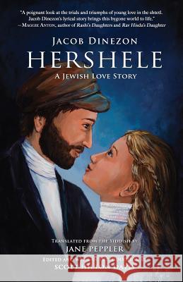 Hershele: A Jewish Love Story Jacob Dinezon Scott Hilton Davis Jane Peppler 9780979815676 Jewish Storyteller Press - książka