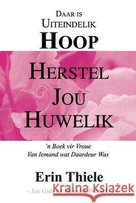 Herstel jou Huwelik Erin Thiele 9781931800440 Narrowroad Publishing House - książka