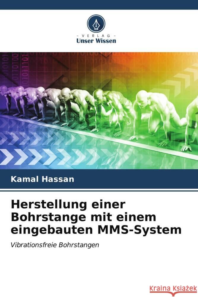 Herstellung einer Bohrstange mit einem eingebauten MMS-System Hassan, Kamal 9786207096329 Verlag Unser Wissen - książka