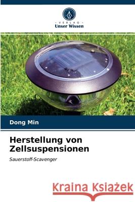 Herstellung von Zellsuspensionen Dong Min 9786203206074 Verlag Unser Wissen - książka