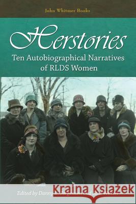 Herstories: Ten Autobiographical Narratives of RLDS Women Wilson, Joni 9781934901335 John Whitmer Books - książka