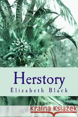Herstory Elizabeth Black 9781523756087 Createspace Independent Publishing Platform - książka