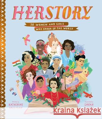 Herstory: 50 Women and Girls Who Shook Up the World Katherine Halligan Sarah Walsh 9781534436640 Simon & Schuster Books for Young Readers - książka