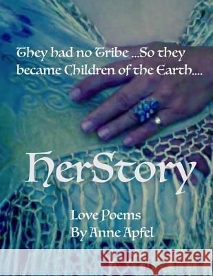HerStory: A poetic journey in prose Apfel, Anne E. 9781535056731 Createspace Independent Publishing Platform - książka