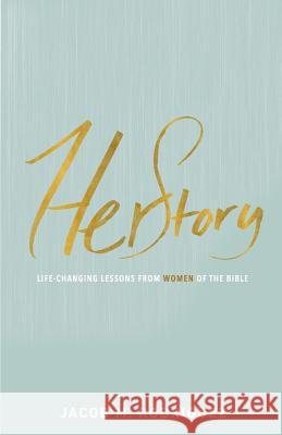 HerStory: Life-Changing Lessons from Women of the Bible Rodriguez, Jacob 9781512184037 Createspace - książka