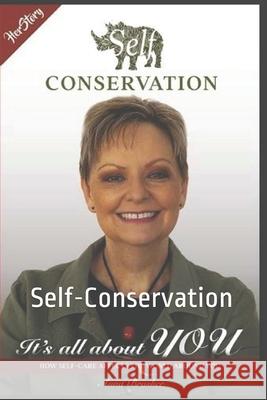 HerStory Self Conservation: It's All About You How Self-Care Affects The World Around You Anna Brasher 9781671370340 Independently Published - książka