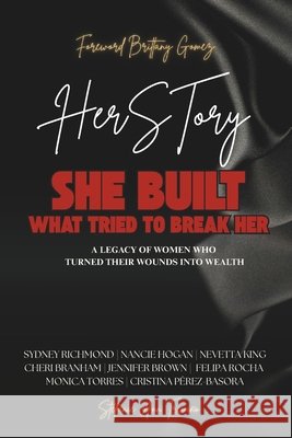 Herstory: She Built What Tried to Break Her Gomez, Brittany, Perez-Basora, Cristina, Richmond, Sydney 9798250925495 Independently Published - książka