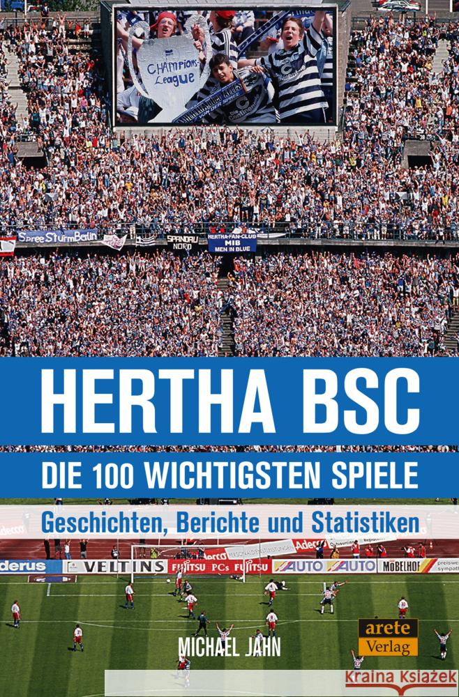 Hertha BSC - die 100 wichtigsten Spiele Jahn, Michael 9783964230829 Arete - książka