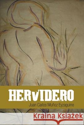 Hervidero Juan Carlos Muno 9781506504629 Palibrio - książka