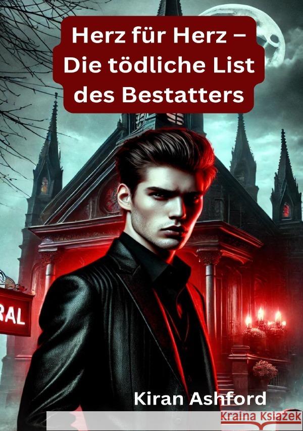 Herz für Herz - Die tödliche List des Bestatters Ashford, Kiran 9783819043802 epubli - książka