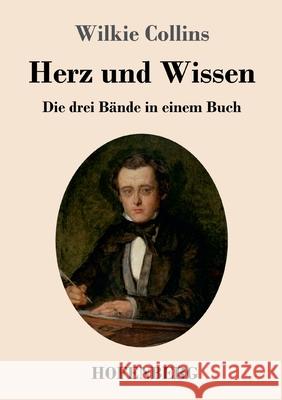 Herz und Wissen: Die drei B?nde in einem Buch Wilkie Collins 9783743748248 Hofenberg - książka