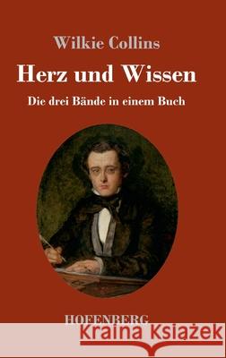 Herz und Wissen: Die drei B?nde in einem Buch Wilkie Collins 9783743748279 Hofenberg - książka