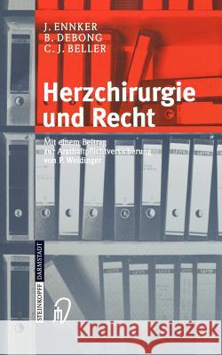 Herzchirurgie Und Recht J. Ennker B. Debong C. J. Beller 9783798513938 Springer - książka