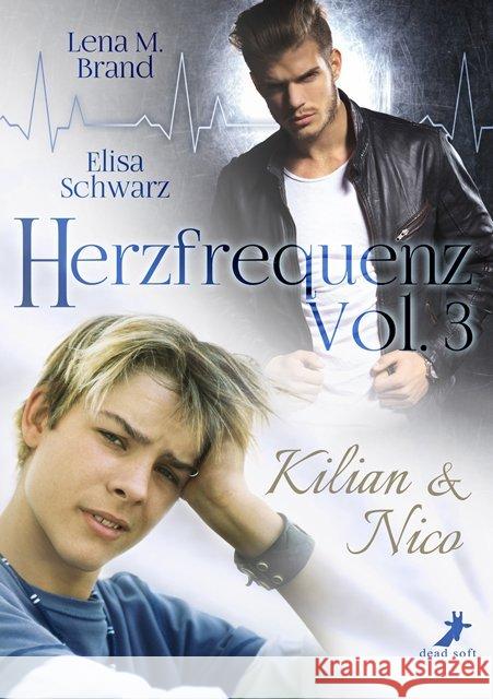 Herzfrequenz - Kilian & Nico Brand, Lena M.; Schwarz, Elisa 9783960891994 Dead Soft Verlag - książka